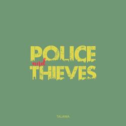 Police & Thieves