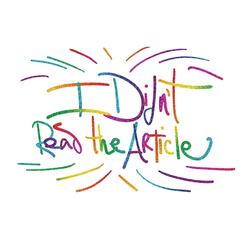 I Didn't Read the Article