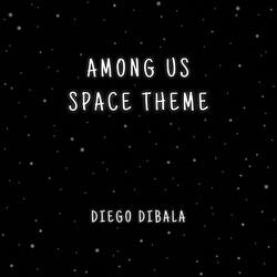 Among Us Space Theme (From "Among Us")