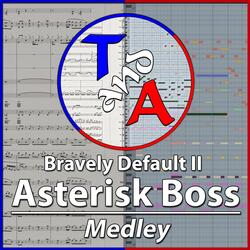 Asterisk Boss Medley (From "Bravely Default II")