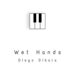 Wet Hands (From "Minecraft")