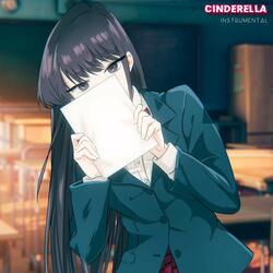 Cinderella (Instrumental) [From "Komi Can't Communicate"]