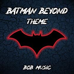 Batman Beyond Theme