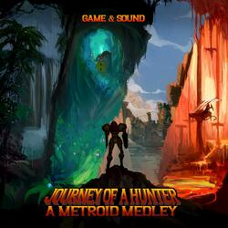 Journey of a Hunter - A Metroid Medley: Prime 2 Title / Brinstar / Kraid's Lair / Norfair / Ridley's Theme / Theme of Samus
