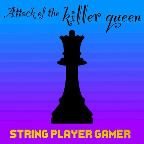 Attack of the Killer Queen