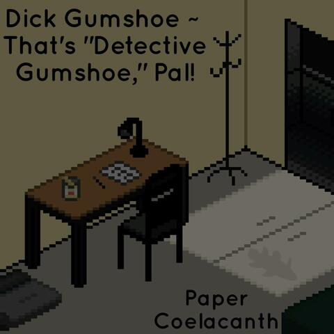 Dick Gumshoe ~ That's "Detective Gumshoe," Pal! (From "Phoenix Wright - Ace Attorney")