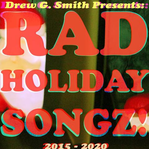 Rad Holiday Songz! 2015-2020