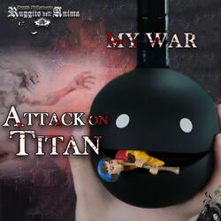 My War (from "Attack on Titan")