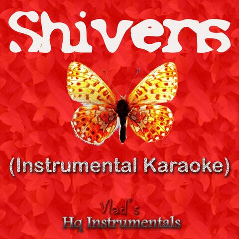 Shivers (Originally Performed by Ed Sheeran)[Instrumental Karaoke Version]