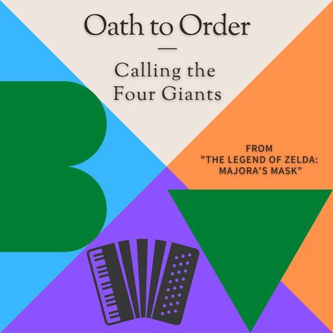 Oath to Order / Calling the Four Giants (From "The Legend of Zelda: Majora's Mask")