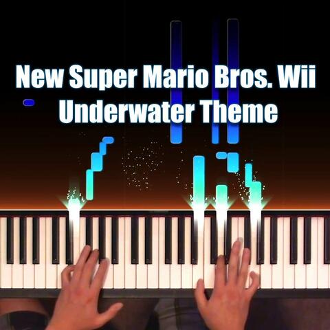 Underwater Theme (From "New Super Mario Bros. Wii") [Piano Solo]