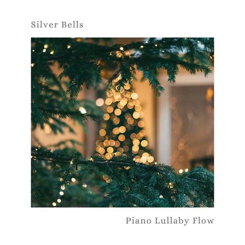 Silver Bells (Piano Lullaby Version)