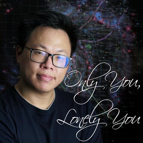Only You, Lonely You