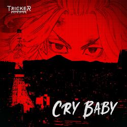 Cry Baby (From "Tokyo Revengers")