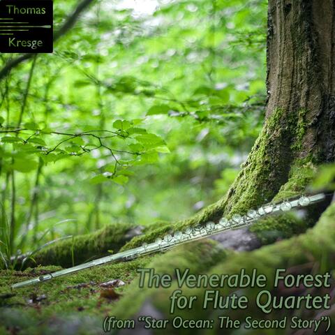 The Venerable Forest for Flute Quartet (from "Star Ocean: The Second Story")