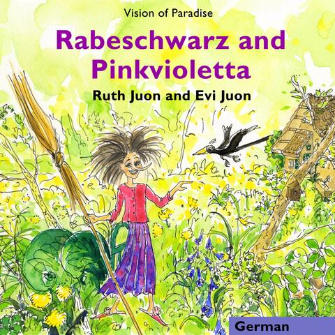 Rabeschwarz and Pinkvioletta - German