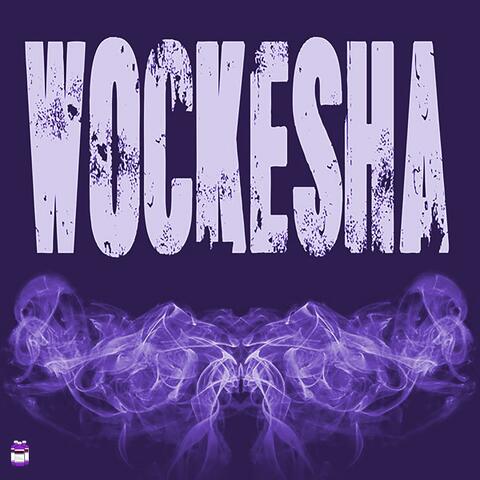 Wockesha Chopped & Screwed