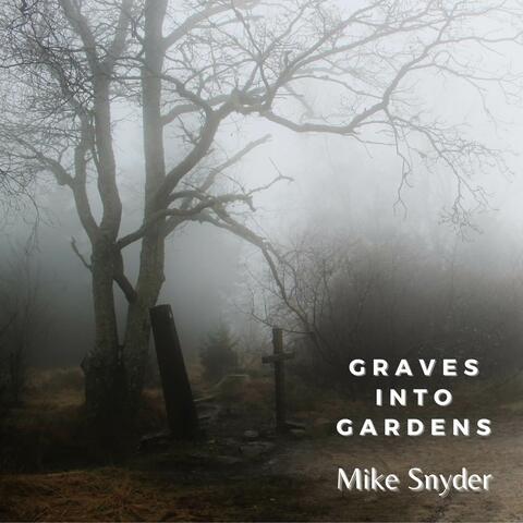Graves Into Gardens