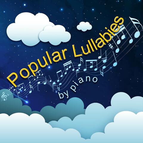 Popular Lullabies by Piano