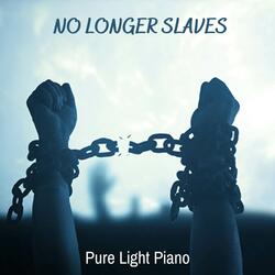 No Longer Slaves