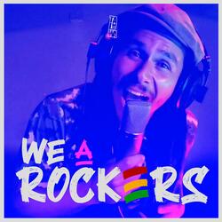 We a Rockers