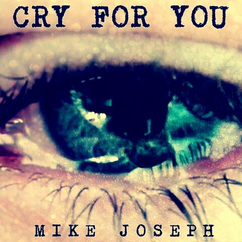 Cry For You