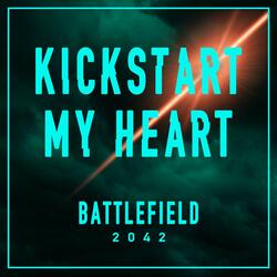Kickstart My Heart (From the "Battlefield 2042" Trailer)