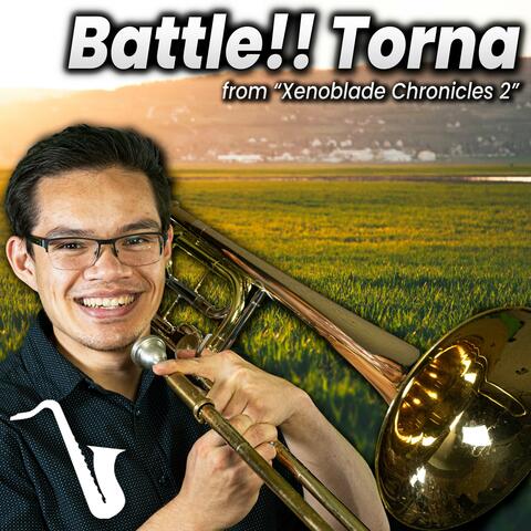 Battle!! Torna (From "Xenoblade Chronicles 2")