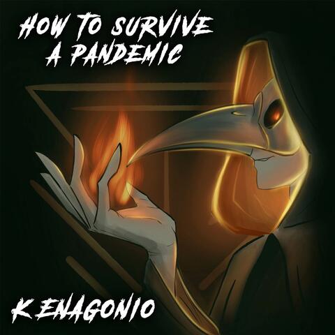 How to Survive a Pandemic