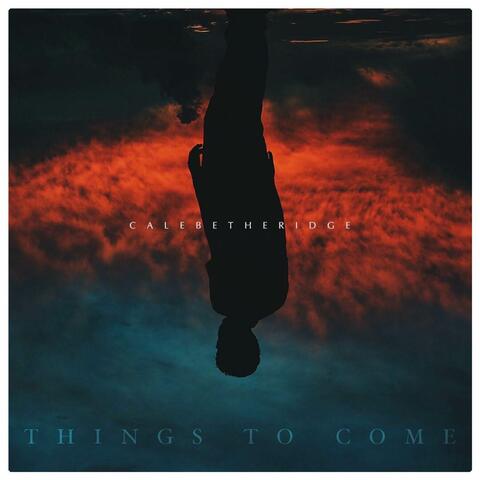 Things to Come
