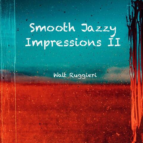 Smooth Jazzy Impressions II