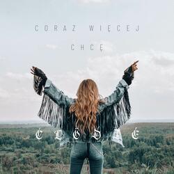 Coraz Więcej Chcę
