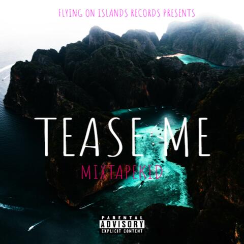 Tease Me