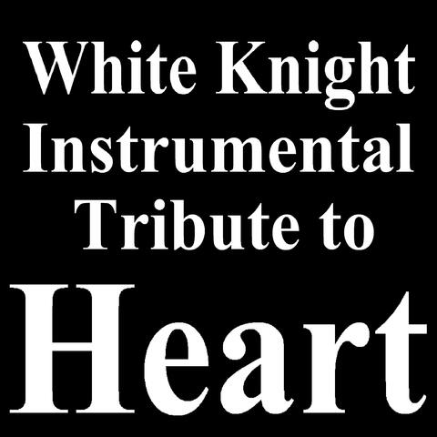 White Knight Instrumental Tribute to Heart