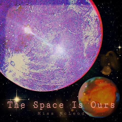 The Space Is Ours