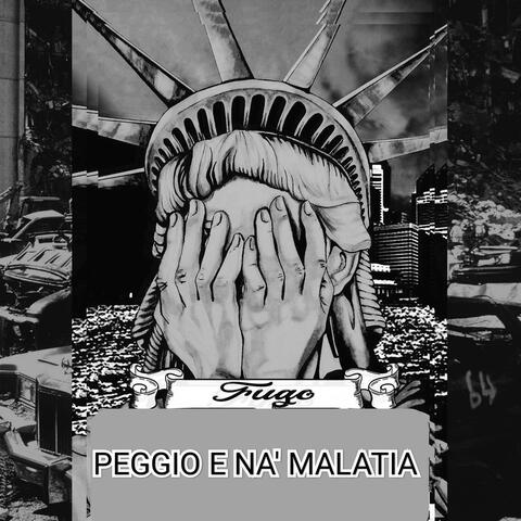 Peggio e na' malatia