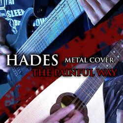 The Painful Way (From "Hades")