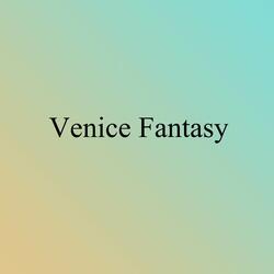 Venice Fantasy
