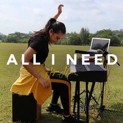 All I Need