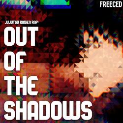 Jujutsu Kaisen Rap: Out of the Shadows