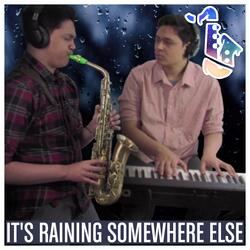 It's Raining Somewhere Else (From "Undertale")