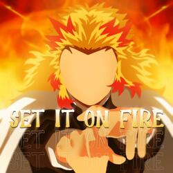 Set It On Fire (Inspired by "Demon Slayer: Mugen Train")