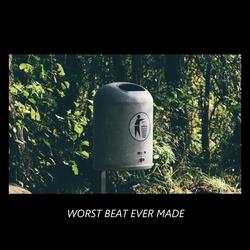 Worst Beat Ever Made