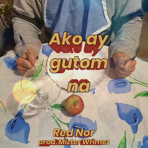 Ako ay gutom na