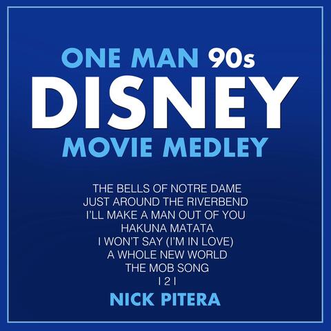 One Man 90s Disney Movie Medley: The Bells of Notre Dame / Just Around the Riverbend /  I’ll Make a Man Out of You / Hakuna Matata / I Won't Say (I’m In Love) / A Whole New World / The Mob Song / I 2 I