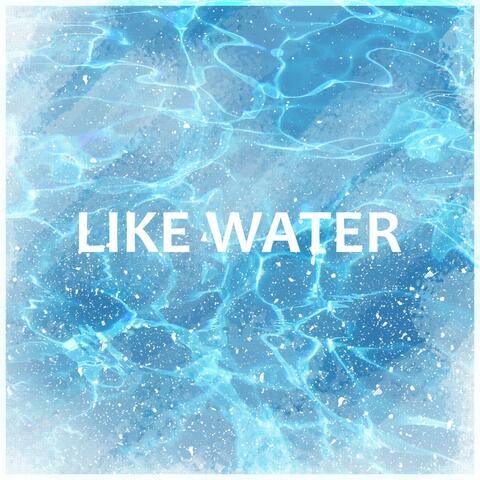 Like Water