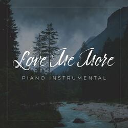 Love Me More (Piano Instrumental)