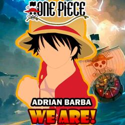 We Are! (From "One Piece")