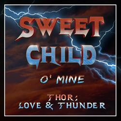 Sweet Child O' Mine (Inspired By The 'Thor: Love And Thunder' Trailer)