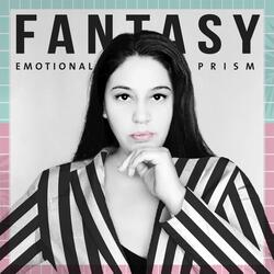 Fantasy - Emotional Prism